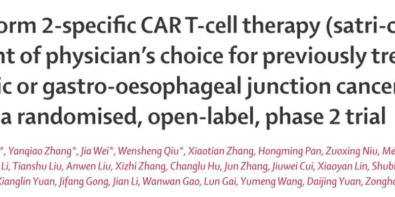 CLDN18.2靶向CAR-T疗法Satri-cel：胃癌与胃食管结合部癌治疗新突破，延长患者生存期