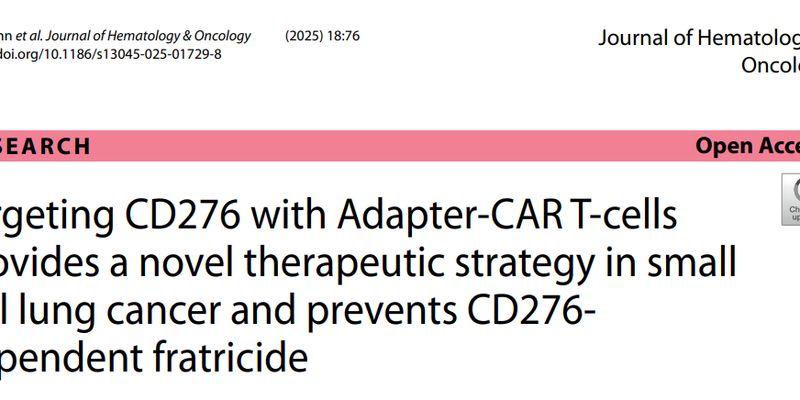 小细胞肺癌新希望:适配器CAR-T疗法精准靶向CD276,突破治疗瓶颈