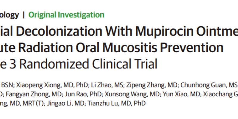 莫匹罗星新用途：显著降低鼻咽癌放疗口腔黏膜炎，改善患者生活质量
