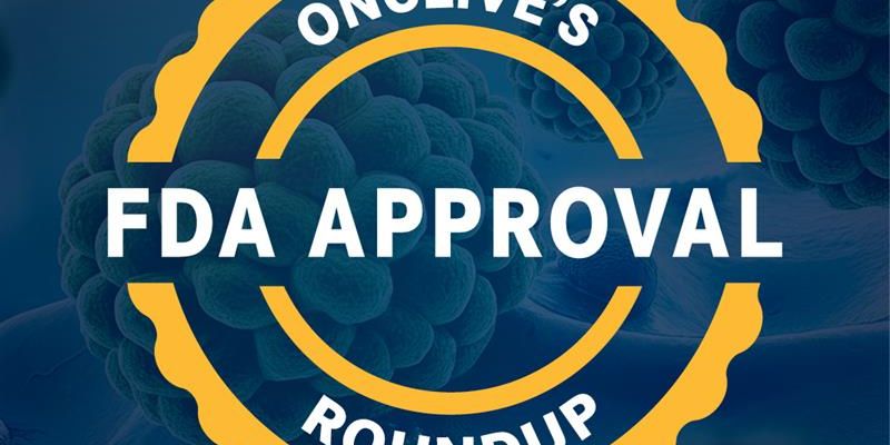 2025年7月FDA抗癌新药盘点：Linvoseltamab与Sunvozertinib获批，为癌症患者带来新希望