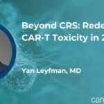 CAR-T治疗不再“一刀切”：2026年最新毒性管理策略，患者副作用更可控！