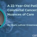 22岁确诊结直肠癌：为何医生建议“切除更多”？深度解析MSI-H与年轻患者的抗癌指南