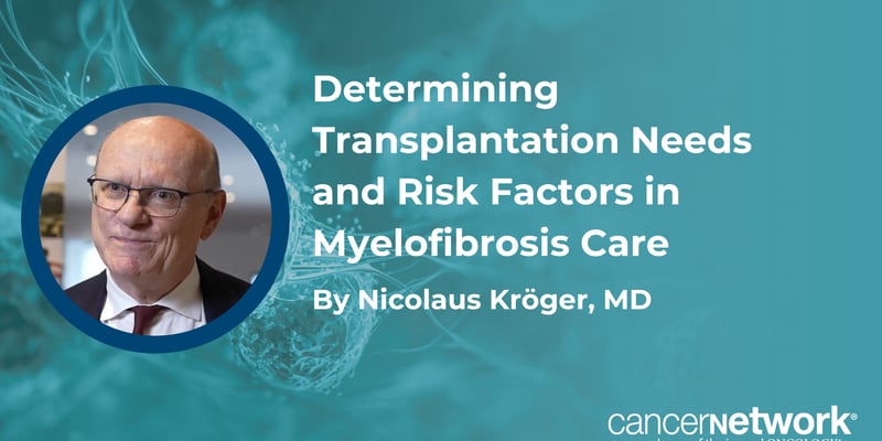 骨髓纤维化何时移植？风险分层与供者选择