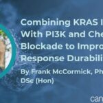 KRAS抑制剂联合PI3K与免疫检查点治疗：肺癌等肿瘤如何延长疗效